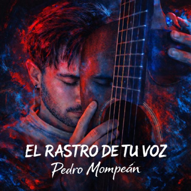 Pedro Mompeán estrena su nuevo single 'El Rastro de Tu Voz' este 4 de febrero