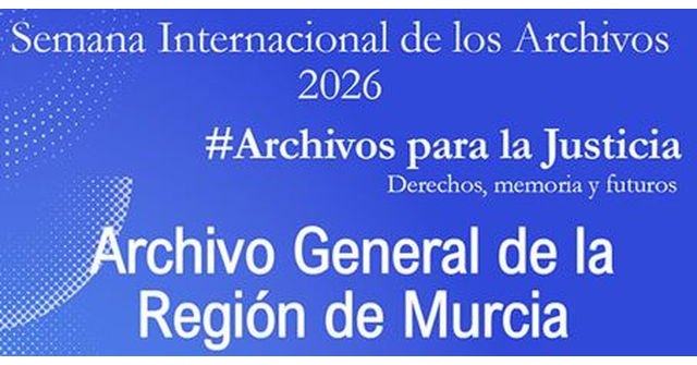El Archivo General de la Región celebra la Semana Internacional 2026 con actividades sobre la memoria, los derechos y la justicia