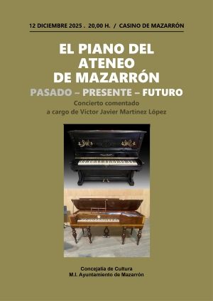 “El piano del Ateneo de Mazarrón: Pasado, Presente y Futuro”, un concierto que se celebrará el 12 de diciembre en el Casino de Mazarrón